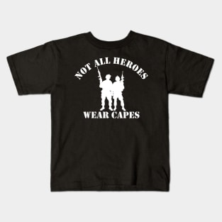 Not All Heroes Wear Capes (white) Kids T-Shirt